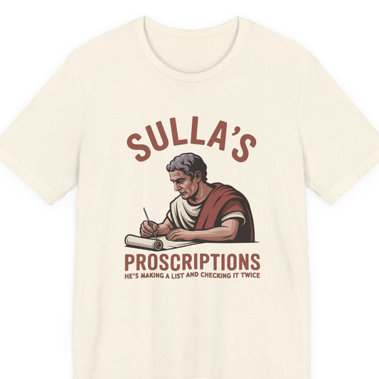 Sulla's Proscriptions List - Funny Roman History T-Shirt