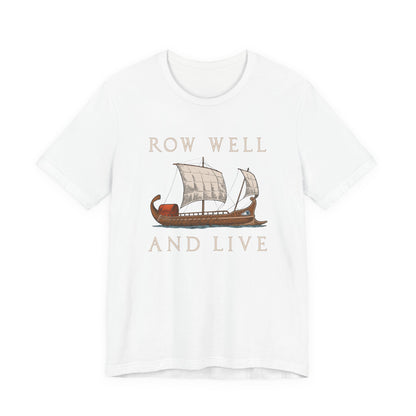 Row Well and Live Ben-Hur T-Shirt