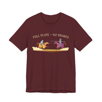 Full Plate No Brakes Jousting T-Shirt