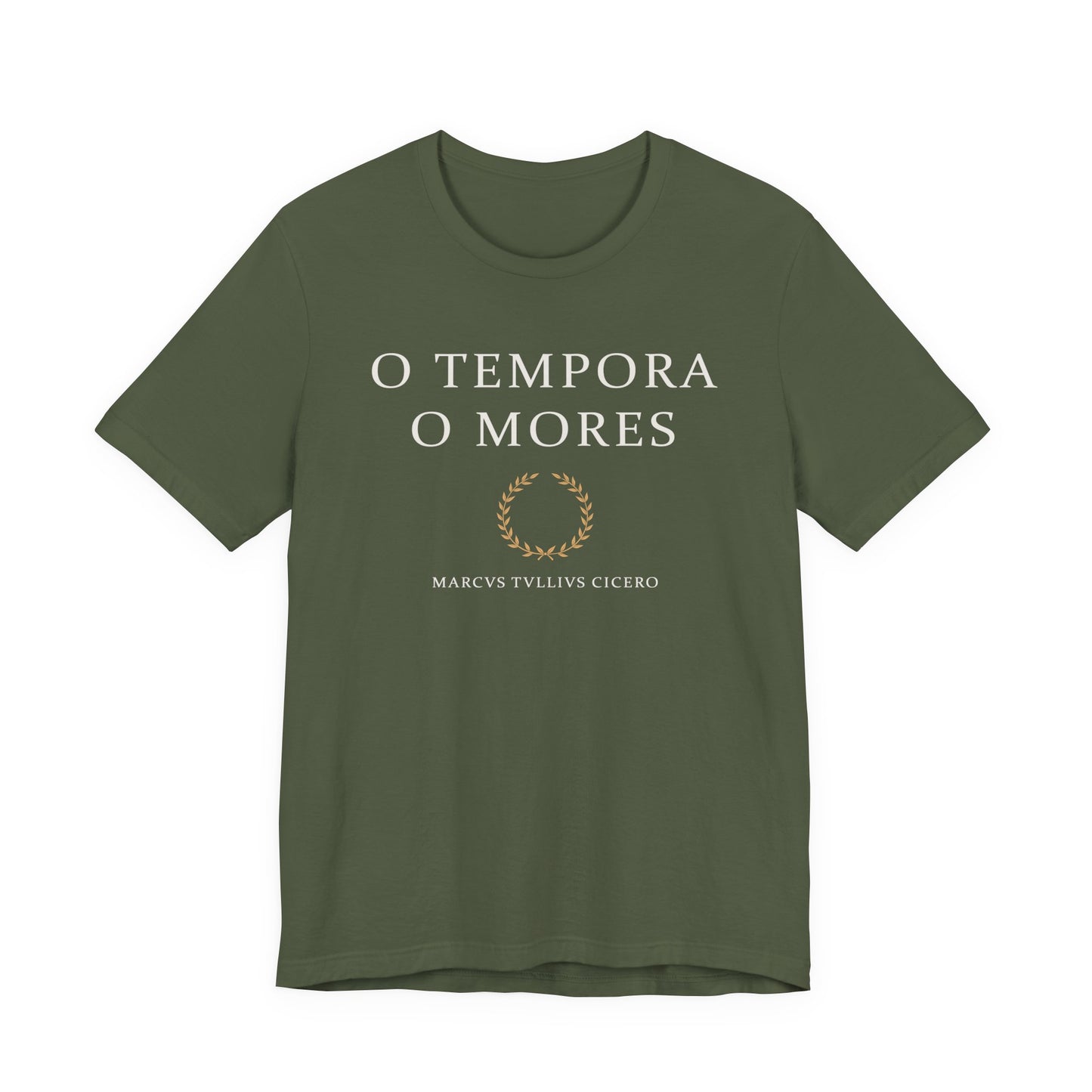 O Tempora O Mores - Cicero Quote T-Shirt