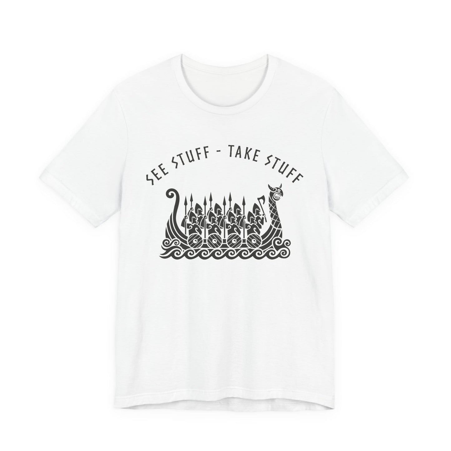 See Stuff Take Stuff T-Shirt