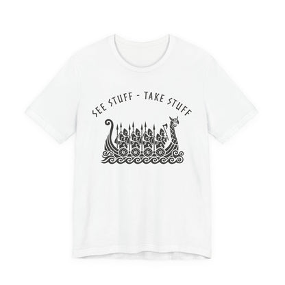 See Stuff Take Stuff T-Shirt