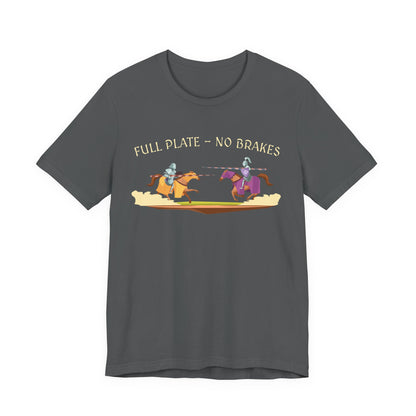 Full Plate No Brakes Jousting T-Shirt