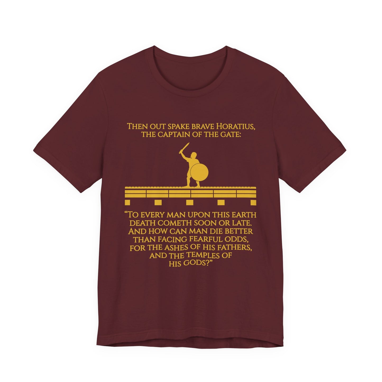 Horatius at the Bridge Quote T-Shirt