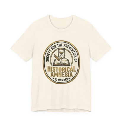 Society for the Prevention of Historical Amnesia T-Shirt