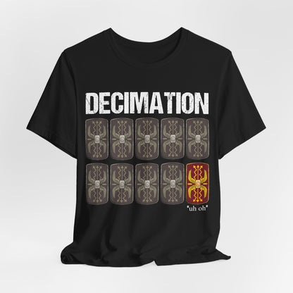Decimation - Ancient Roman Army - Funny Roman History T-shirt