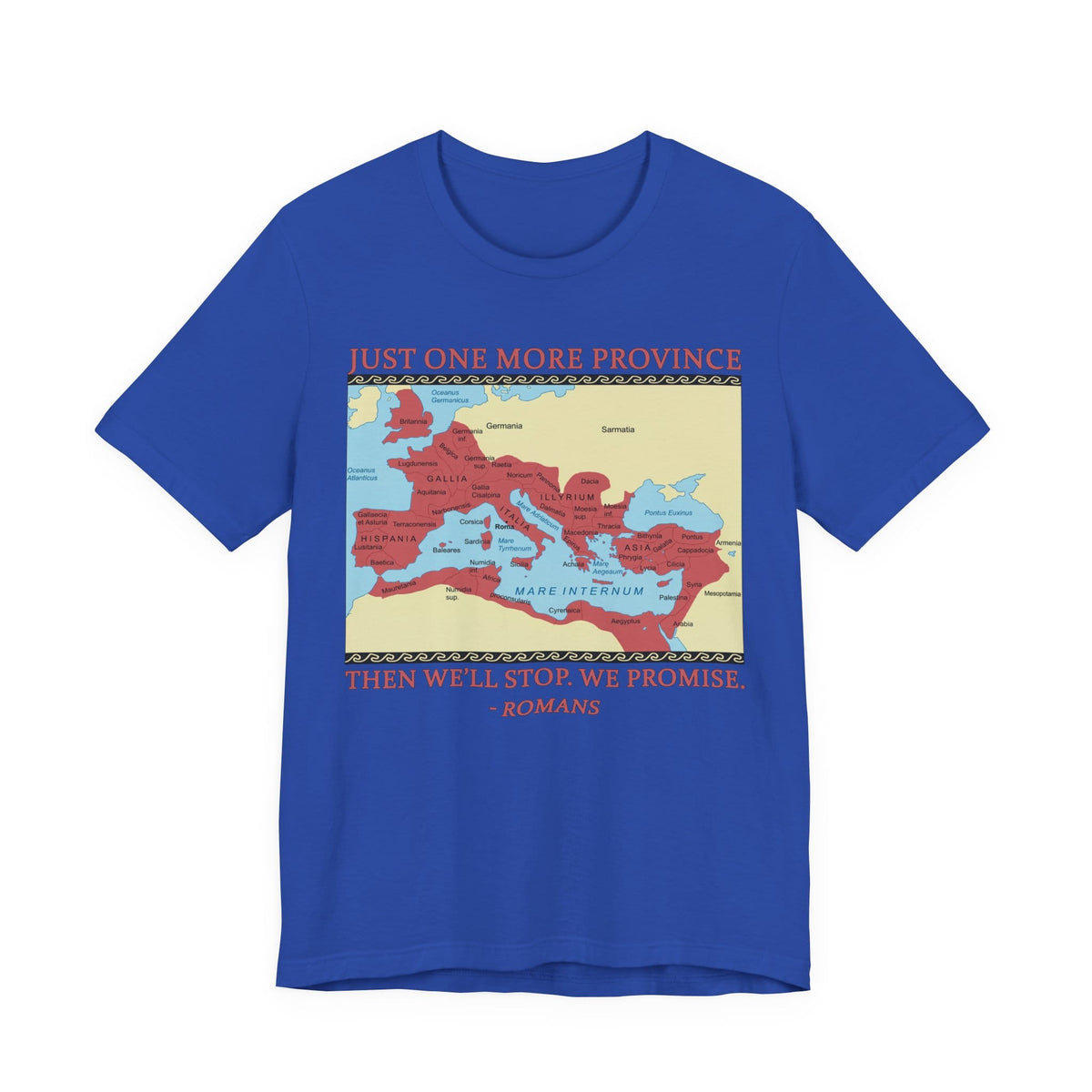 Just One More Province T-Shirt