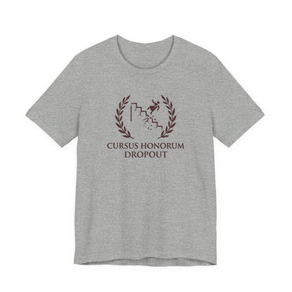 Cursus Honorum Dropout T-Shirt