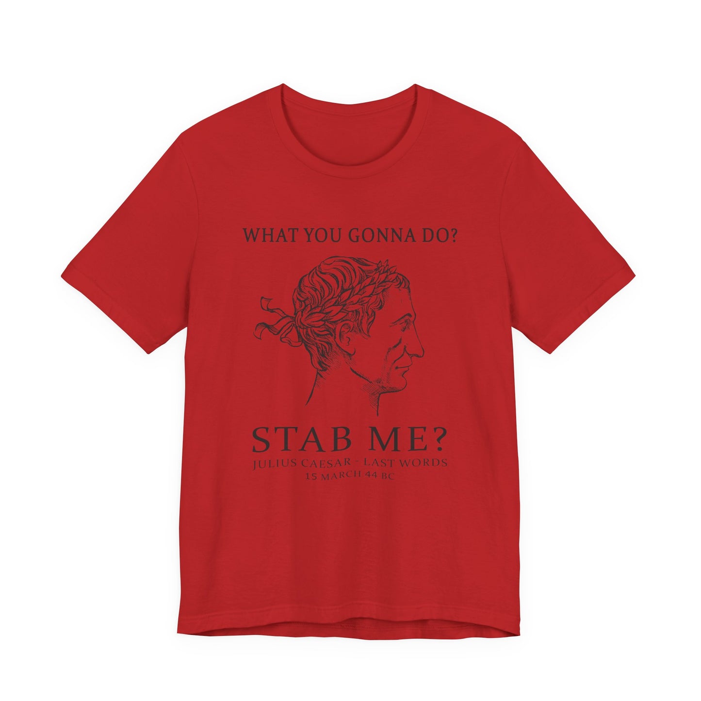 Caesar Last Words T-Shirt