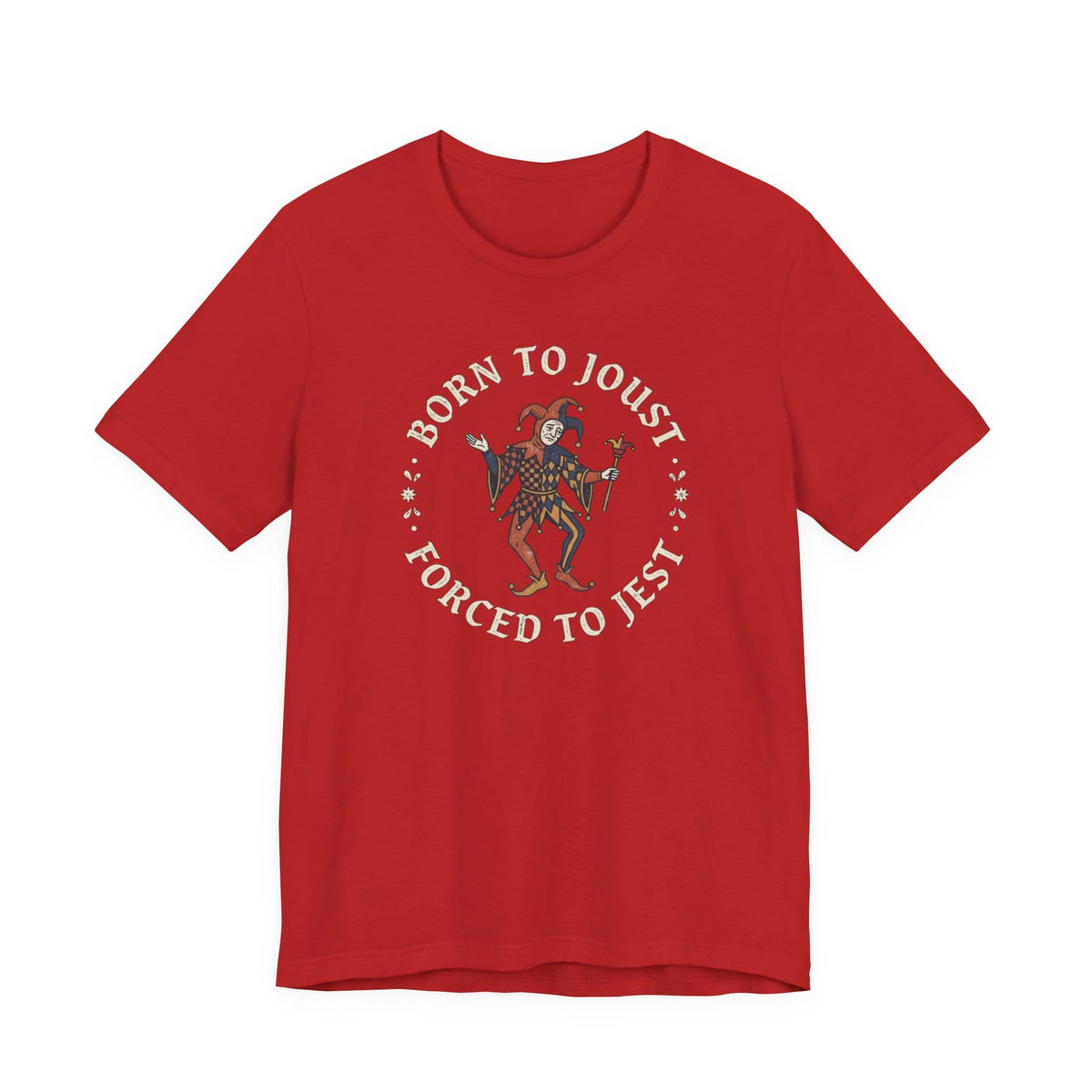 Red / S Born to Joust Forced to Jest T-Shirt