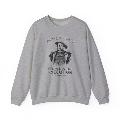 Henry VIII Motivational Sweatshirt