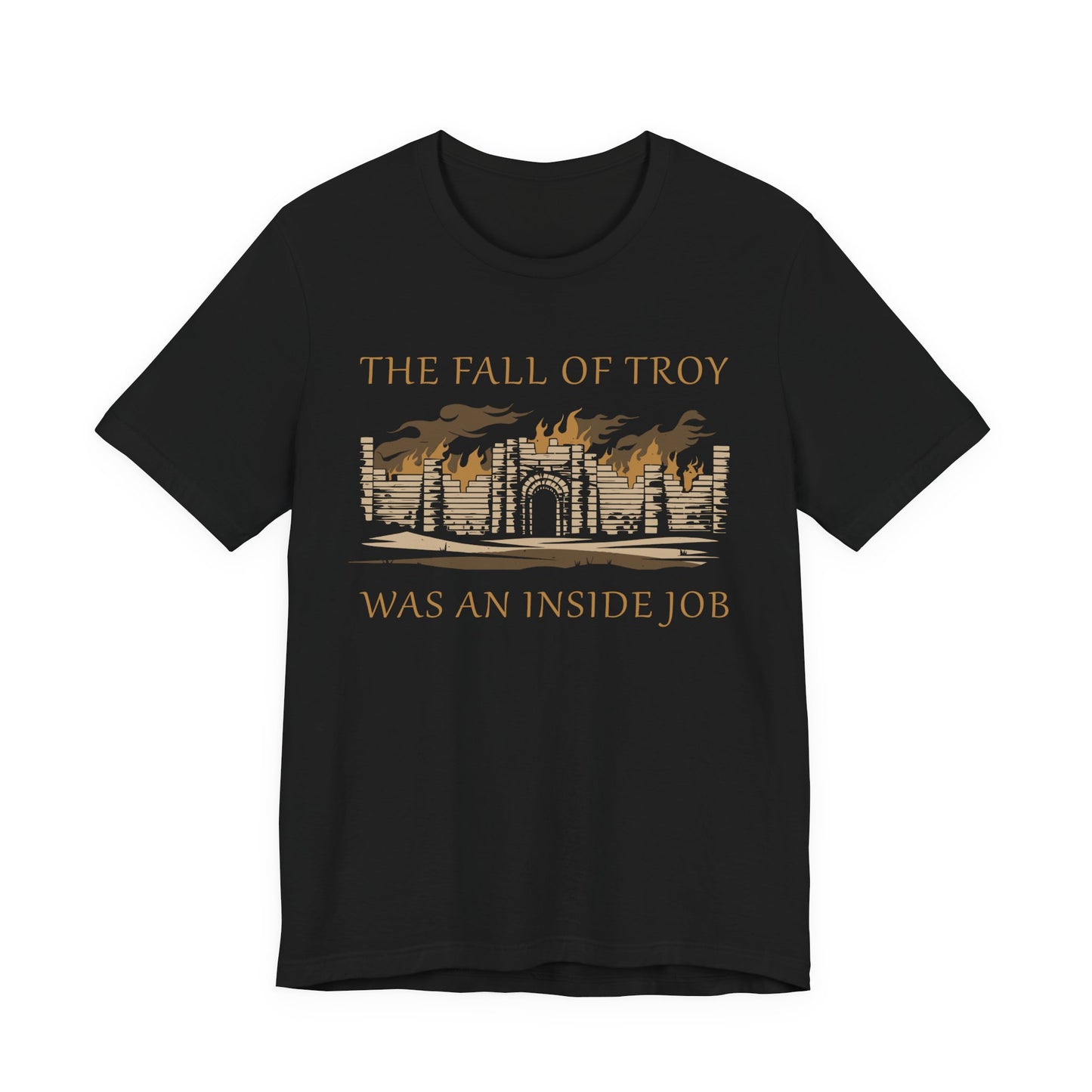 Fall of Troy Was an Inside Job T-Shirt