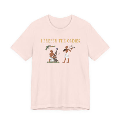 I Prefer the Oldies T-Shirt