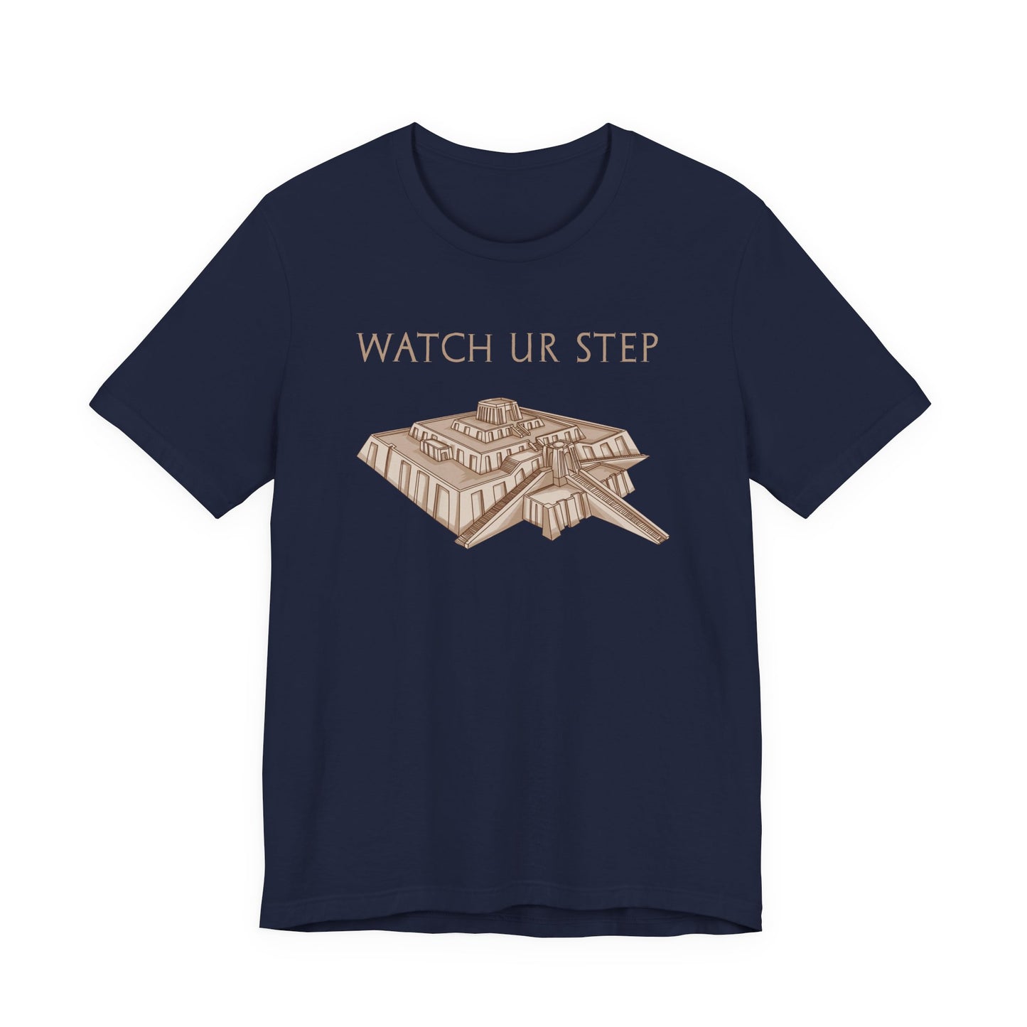Watch Ur Step - Ziggurat of Ur T-Shirt