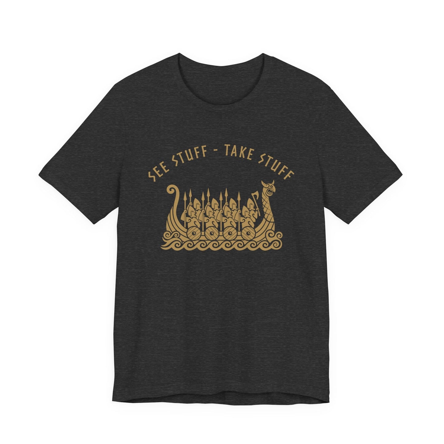 See Stuff Take Stuff T-Shirt