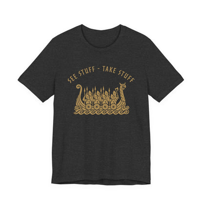 See Stuff Take Stuff T-Shirt