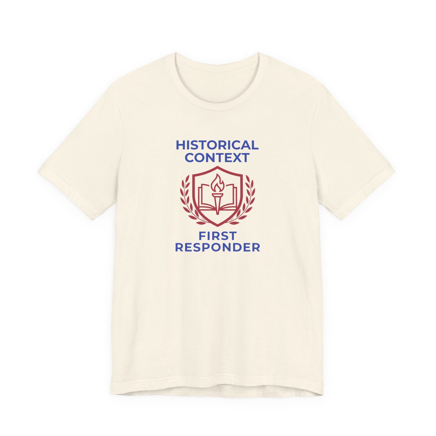 Historical Context First Responder T-Shirt
