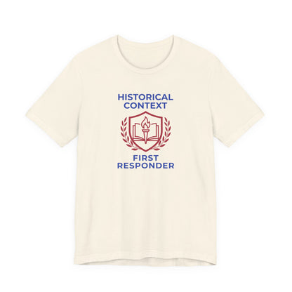 Historical Context First Responder T-Shirt