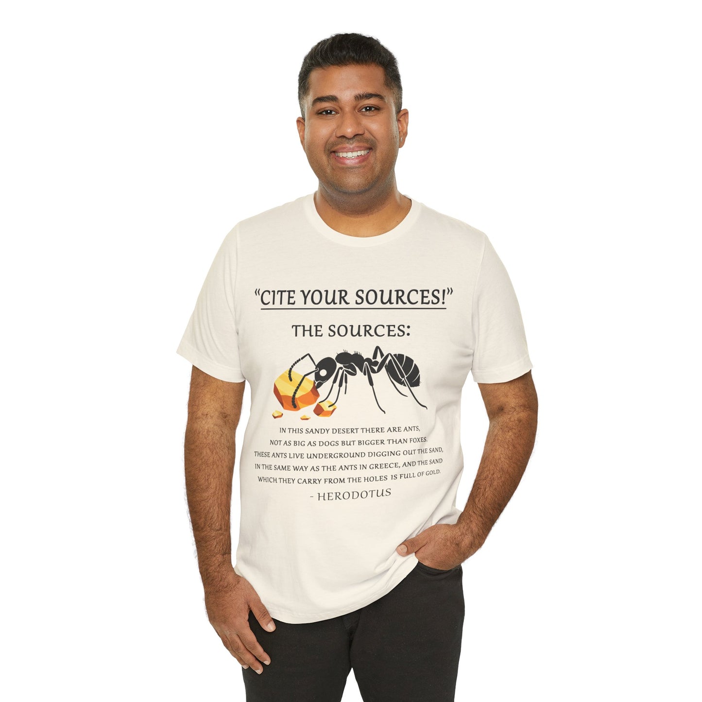 Cite Your Sources - Gold Digging Ants of Herodotus T-Shirt