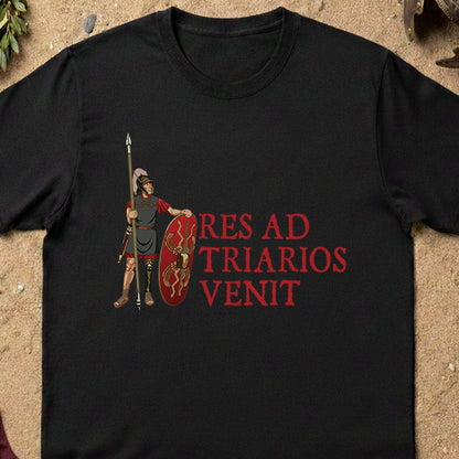 It's Come to the Triarii Latin T-Shirt