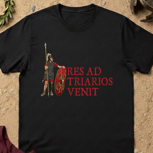 It's Come to the Triarii Latin T-Shirt