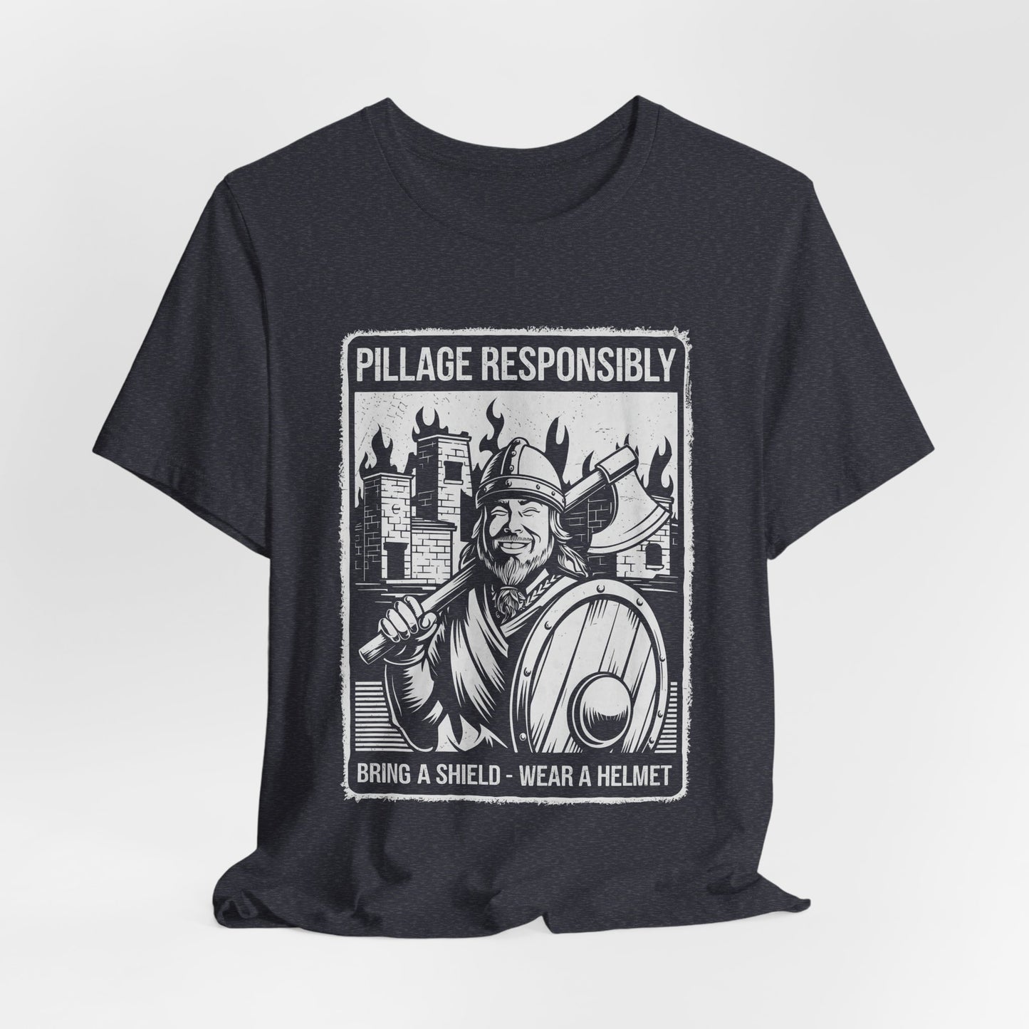 Pillage Responsibly T-Shirt