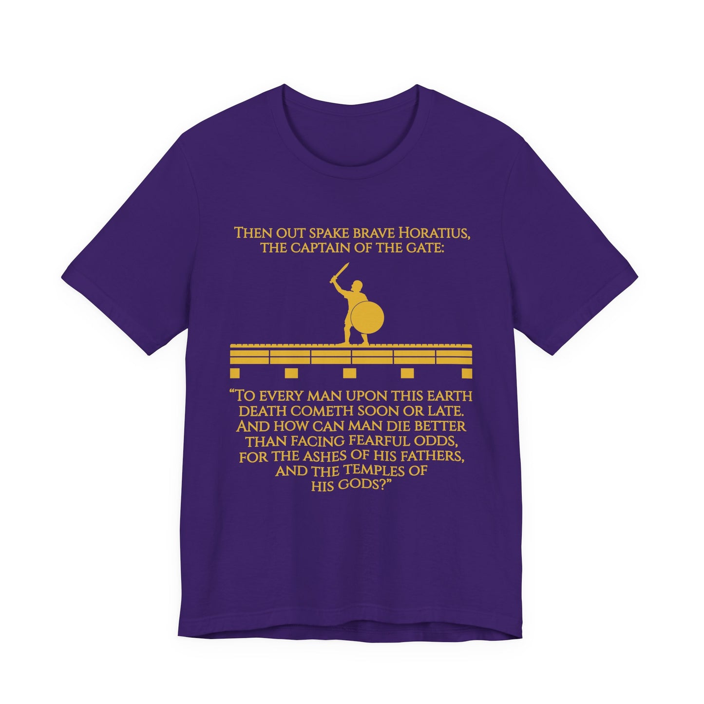 Horatius at the Bridge Quote T-Shirt