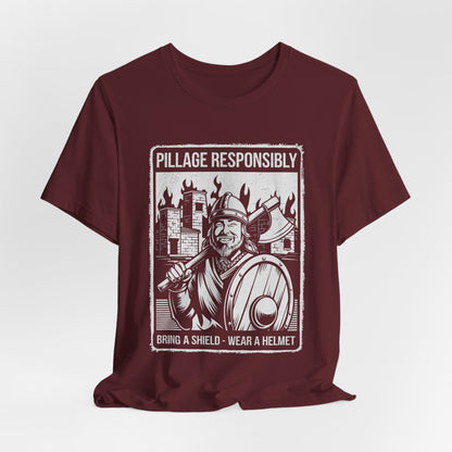 Pillage Responsibly T-Shirt