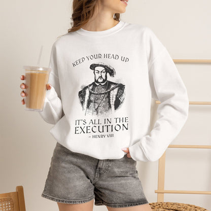 Henry VIII Motivational Sweatshirt