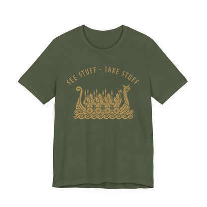 See Stuff Take Stuff T-Shirt
