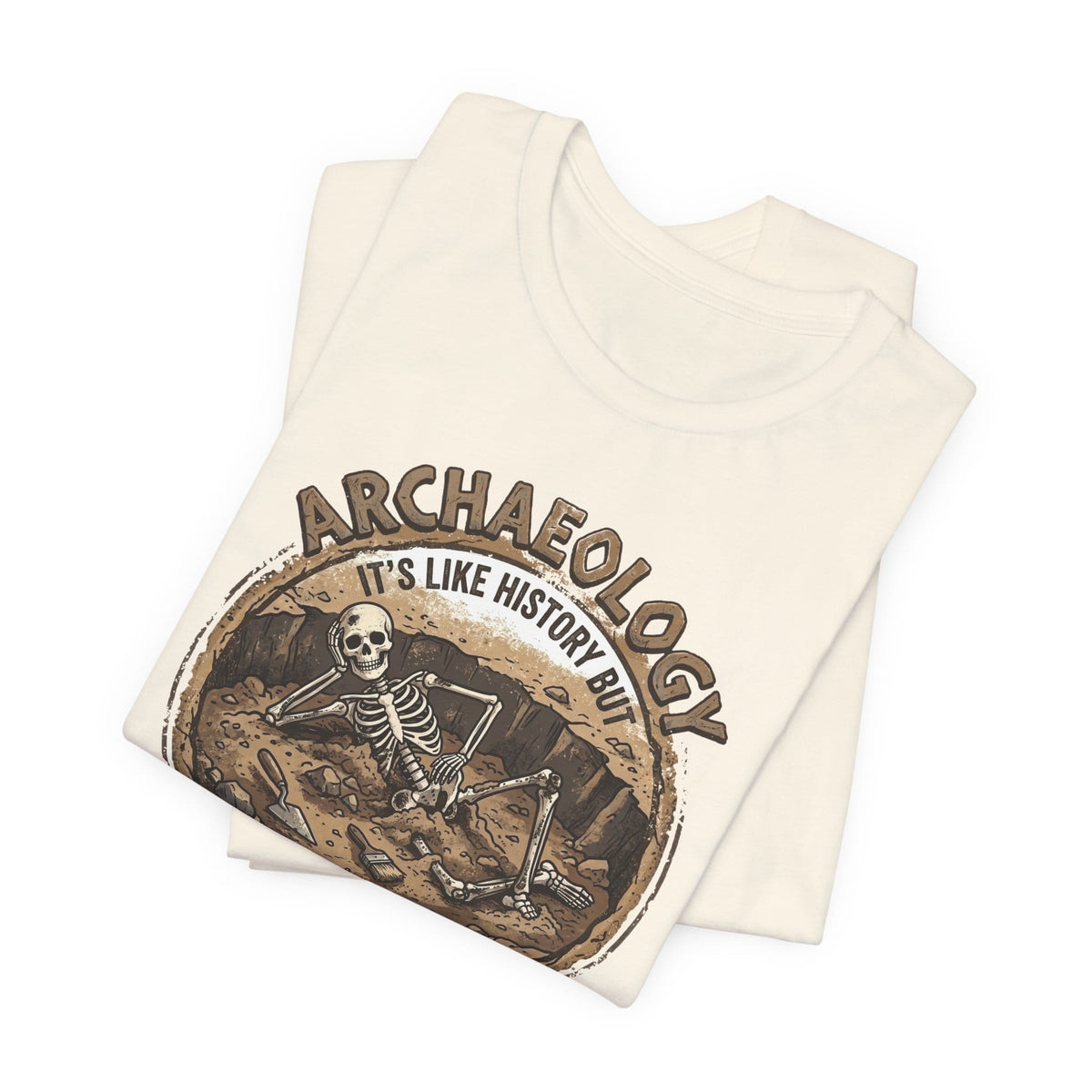 Dirty Archaeology T-Shirt