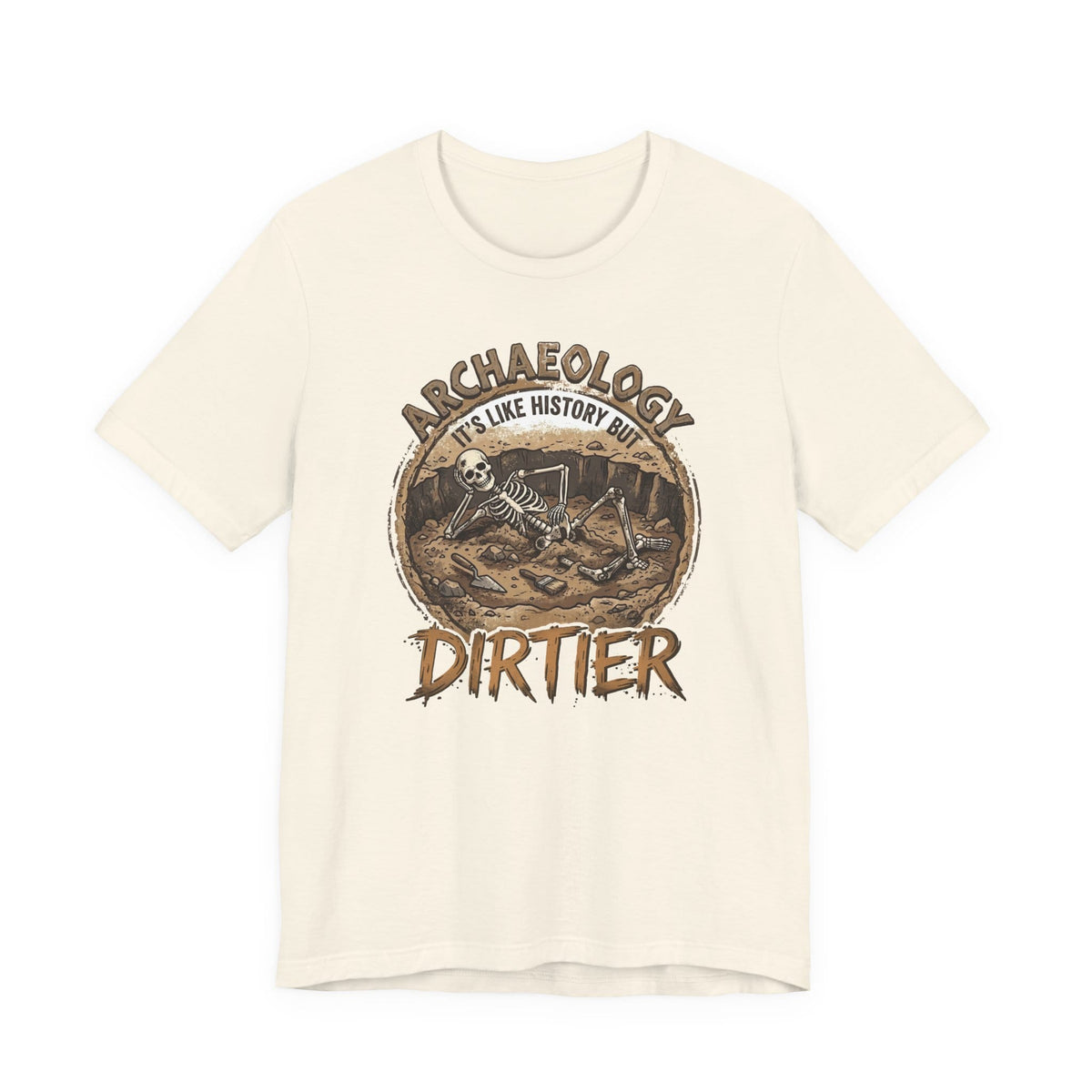 Dirty Archaeology T-Shirt