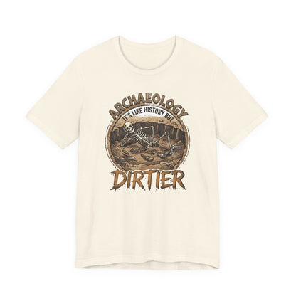 Dirty Archaeology T-Shirt