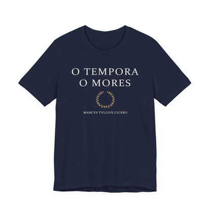 O Tempora O Mores - Cicero Quote T-Shirt