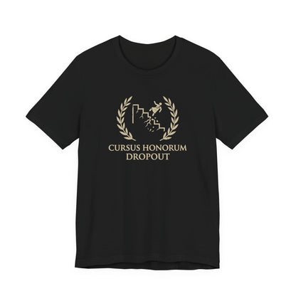 Cursus Honorum Dropout T-Shirt