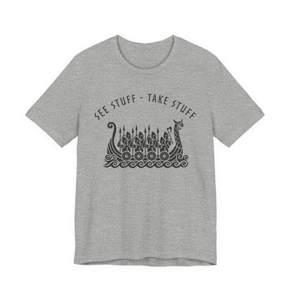 See Stuff Take Stuff T-Shirt