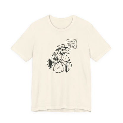 Licensed? Plague Doctor T-Shirt