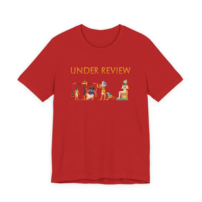 Under Review - Funny Ancient Egypt T-Shirt