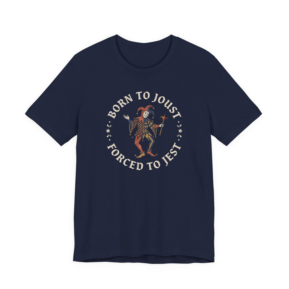 Navy / S Born to Joust Forced to Jest T-Shirt