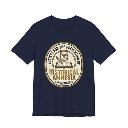 Society for the Prevention of Historical Amnesia T-Shirt