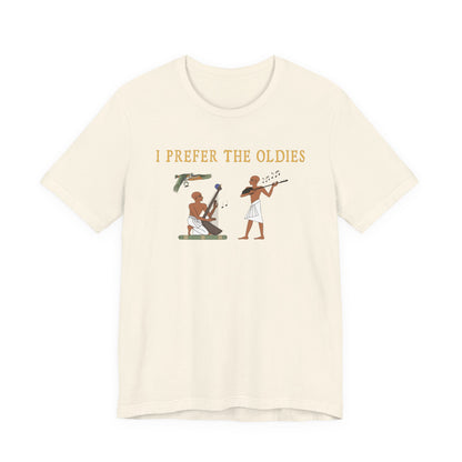 I Prefer the Oldies T-Shirt