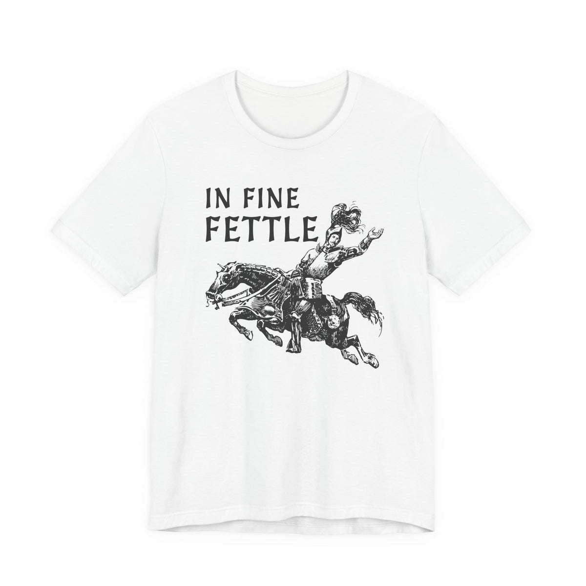 White / S In Fine Fettle Funny Medieval T-Shirt