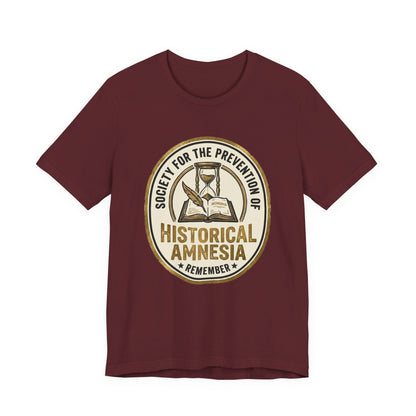 Society for the Prevention of Historical Amnesia T-Shirt
