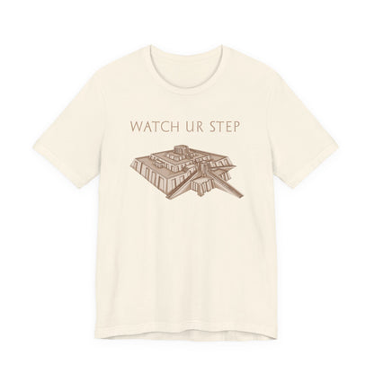 Watch Ur Step - Ziggurat of Ur T-Shirt