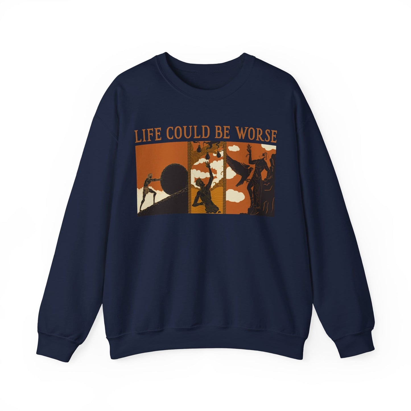 Life Could Be Worse Sweatshirt