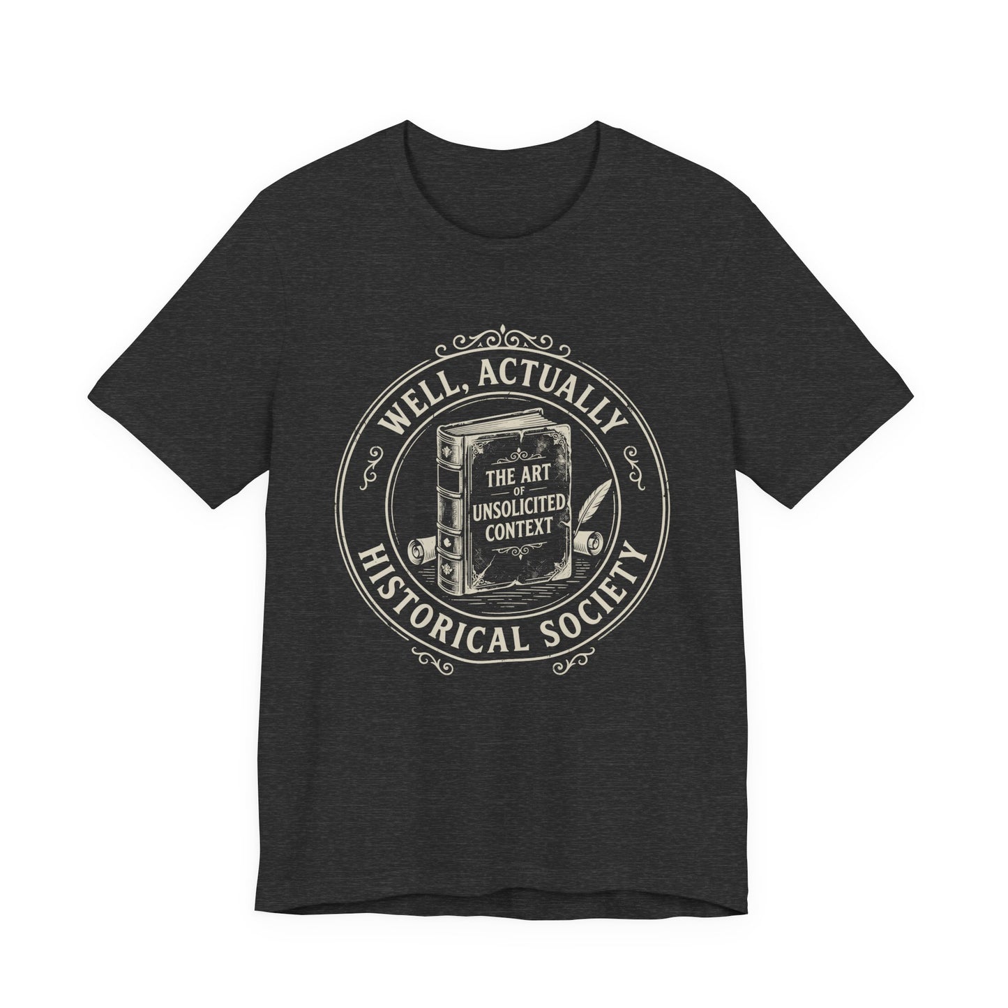 Well, Actually... Historical Society T-Shirt
