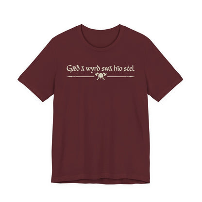 Maroon / S Fate goes ever as it must - Beowulf Quote T-Shirt