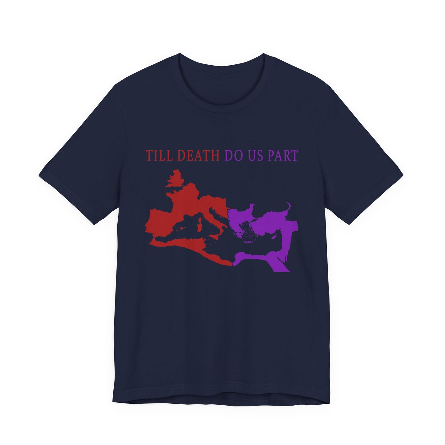 Roman Empire Till Death Do Us Part T-Shirt