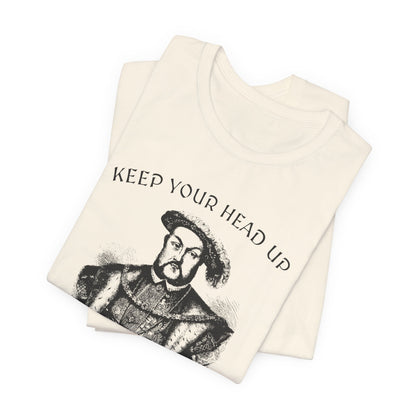 Henry VIII Motivational T-Shirt