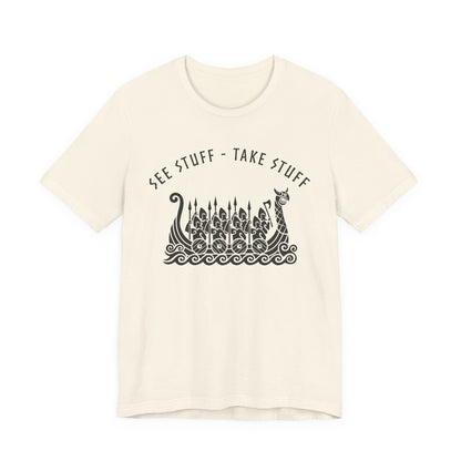 See Stuff Take Stuff T-Shirt